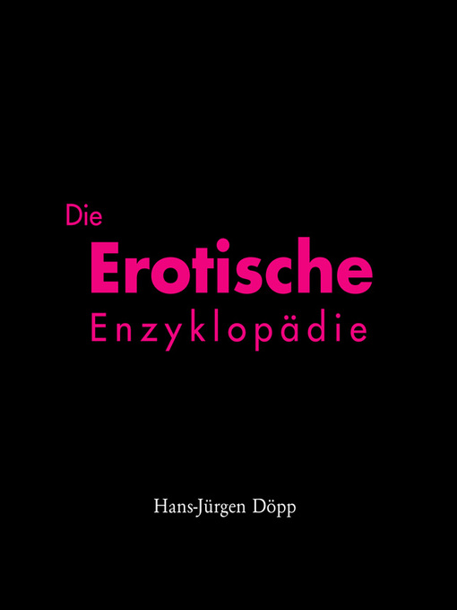 Title details for Encyclopædia Erotica by Hans-Jürgen Döpp - Available